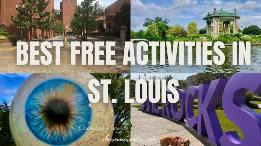 Exploring St. Louis on a Budget: 10 Free Must-Do Activities in the Gateway City --[Reported by Umva mag]