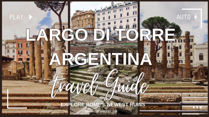 Travel Guide to a Hidden Gem in Rome: Largo di Torre Argentina --[Reported by Umva mag]