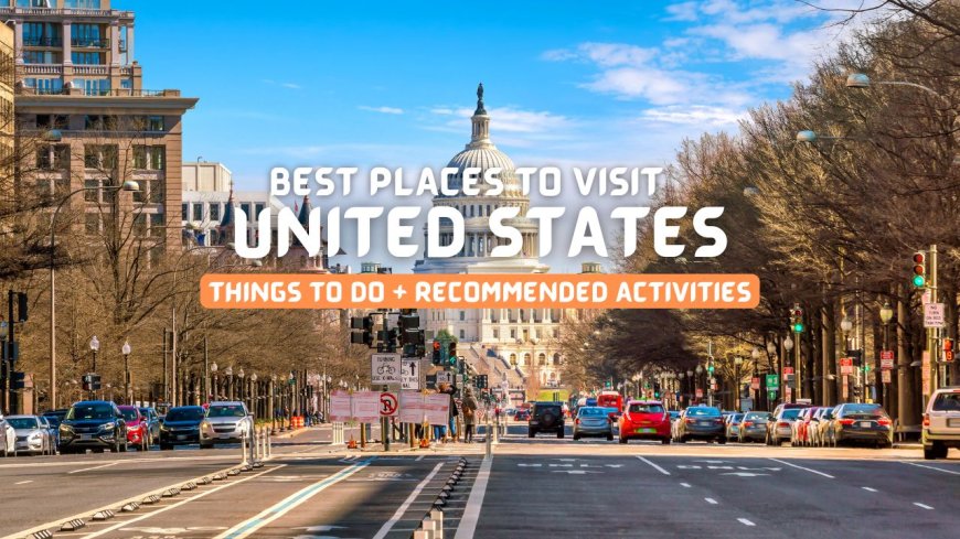 10 of the Best Places to Visit in the United States --[Reported by Umva mag]