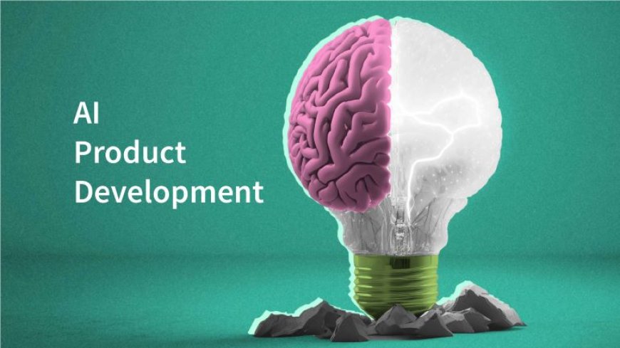 Why AI Product Development is the Future of Tech? --[Reported by Umva mag]