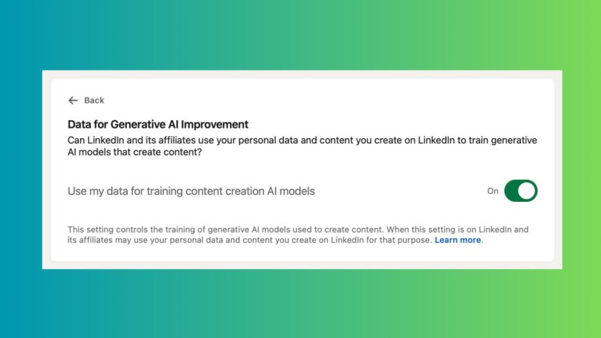 LinkedIn Is Using Your Data to Train AI (but You Can Stop It) --[Reported by Umva mag]
