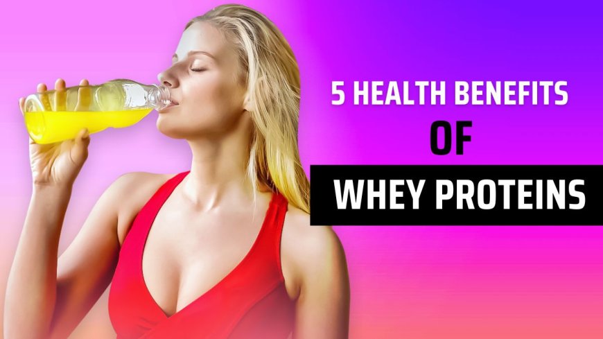 5 Health Benefits of Whey Proteins for Athletes --[Reported by Umva mag]