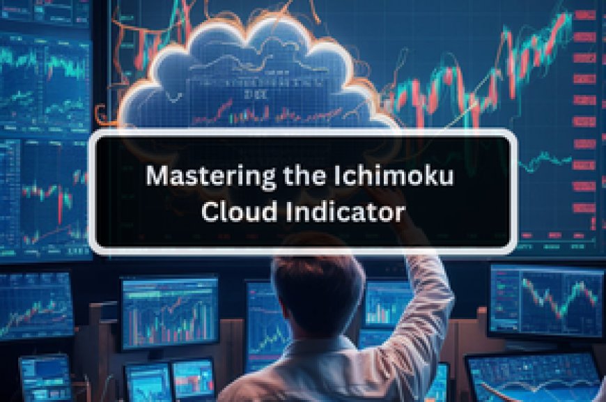 Mastering the Ichimoku Cloud Indicator: A Comprehensive Trading Guide --[Reported by Umva mag]