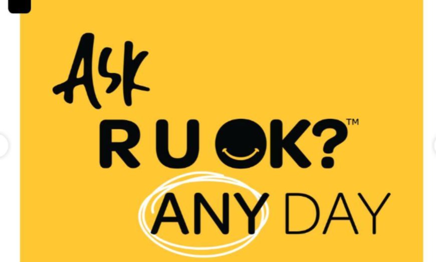 As R U OK? Day 2024 approaches, Australians are being reminded to check in ‘every day’ --[Reported by Umva mag]