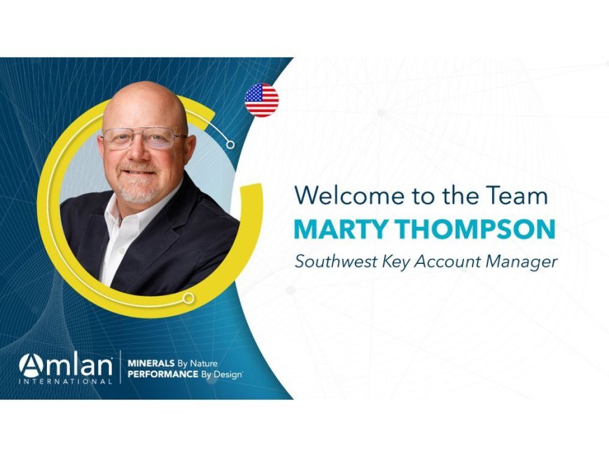 Amlan International Appoints Marty Thompson as Southwest U.S. Key Accounts Manager --[Reported by Umva mag]