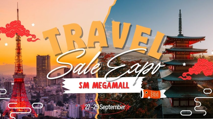 Travel Sale Expo 2024 set on September 27-29 in SM Megamall --[Reported by Umva mag]