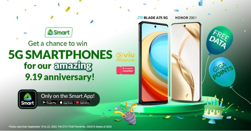 Get a chance to win 5G smartphones and more on Smart App’s 9.19 amazing anniversary promo --[Reported by Umva mag]