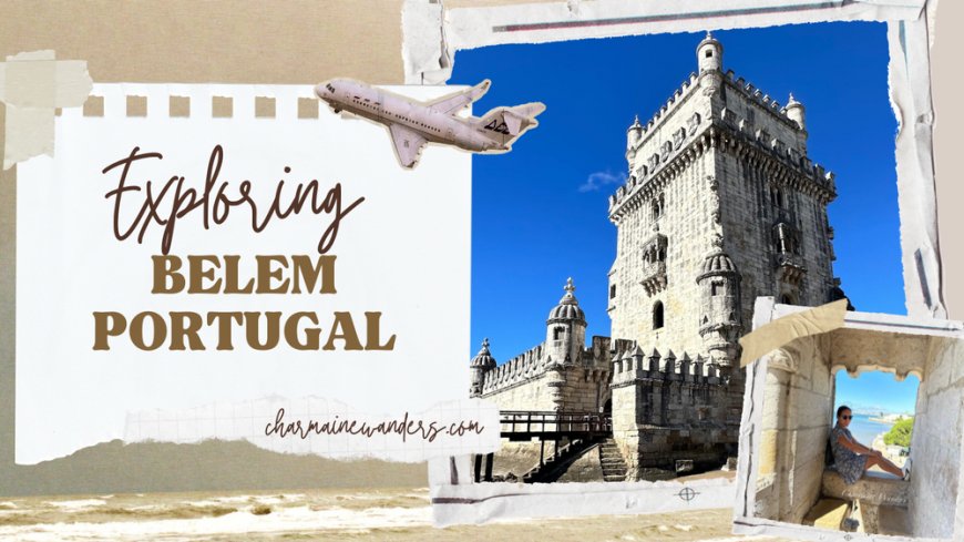 Top Sites to Visit Belem: Historic Adventures in Portugal --[Reported by Umva mag]