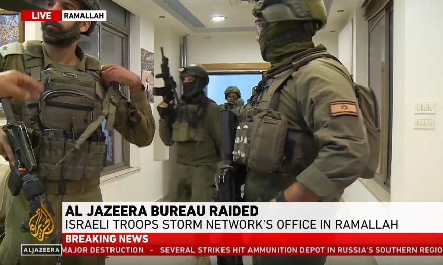 Israeli forces raid Al Jazeera’s office in Ramallah --[Reported by Umva mag]