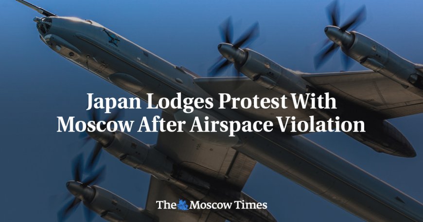 Japan Lodges Protest With Moscow After Airspace Violation --[Reported by Umva mag]