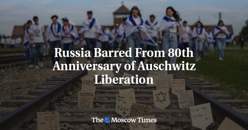 Russia Barred From 80th Anniversary of Auschwitz Liberation --[Reported by Umva mag]