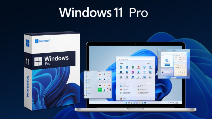 You Can Get Windows 11 Pro for $18 Right Now --[Reported by Umva mag]