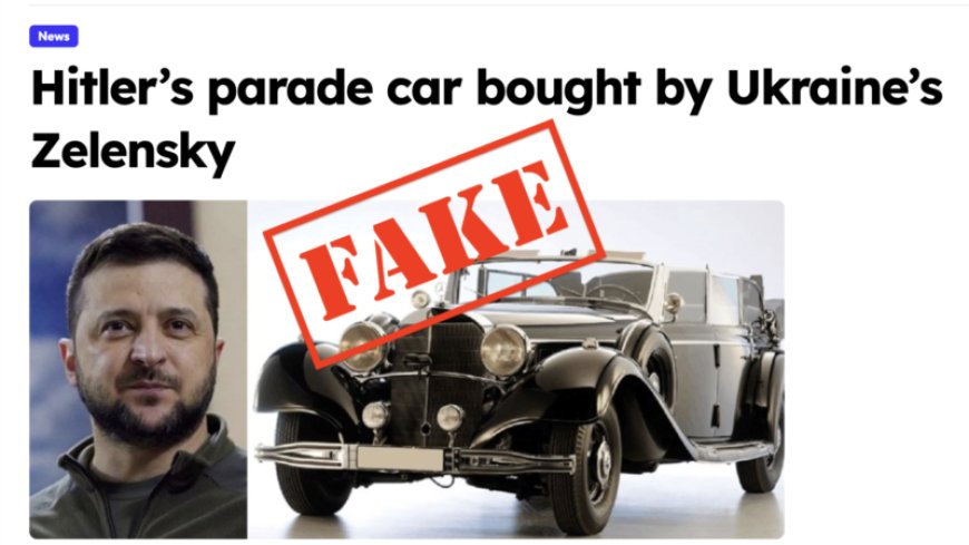 Russian propagandists push fake story that Zelenskyy bought Hitler's car --[Reported by Umva mag]