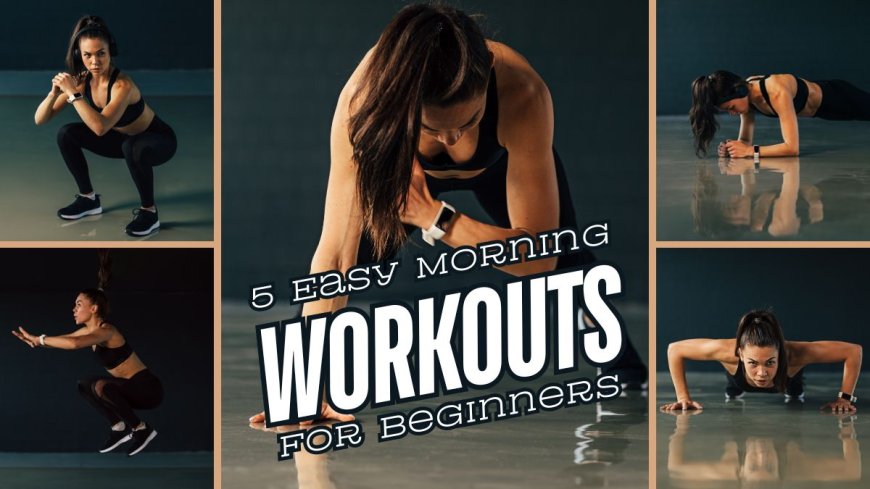 5 Easy Morning Workouts for Beginners --[Reported by Umva mag]