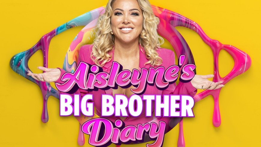 Big Brother’s Aisleyne reveals housemate will be axed and controversial star that will be SAVED after first nominations --[Reported by Umva mag]