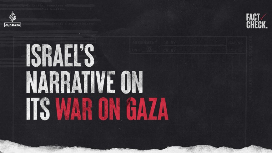 Israel’s Narrative on its war on Gaza --[Reported by Umva mag]