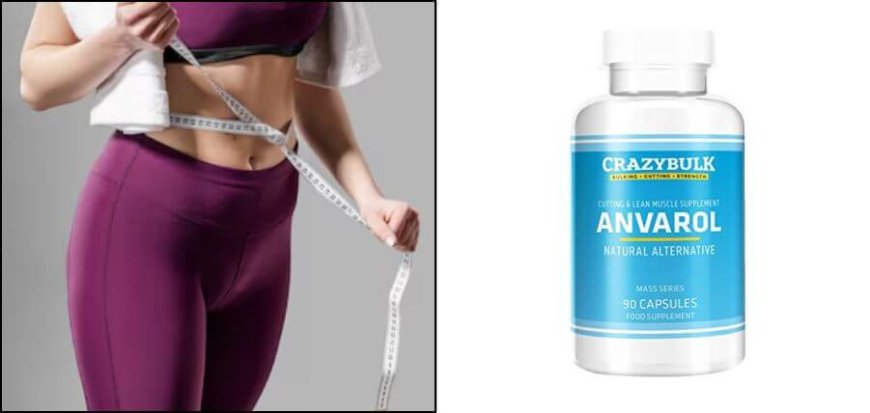 How does Anvarol Supports Energy Levels and Fat Loss During Cutting Cycles? --[Reported by Umva mag]