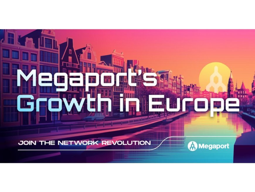 Megaport Expands to 14 More Data Centres Across Europe and Strengthens Operations Through Strategic Partnerships --[Reported by Umva mag]