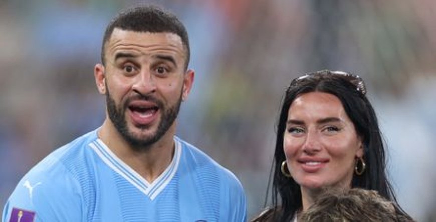 Scandal Rocks England Star’s Marriage: Kyle Walker’s Wife Files for Divorce After Messy Affair Fallout --[Reported by Umva mag]