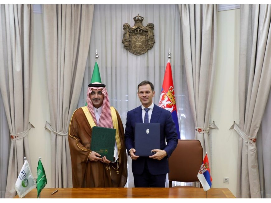 Saudi Fund for Development Announces its First Presence in Serbia by Financing 3 Development Projects, Worth $205 Million --[Reported by Umva mag]