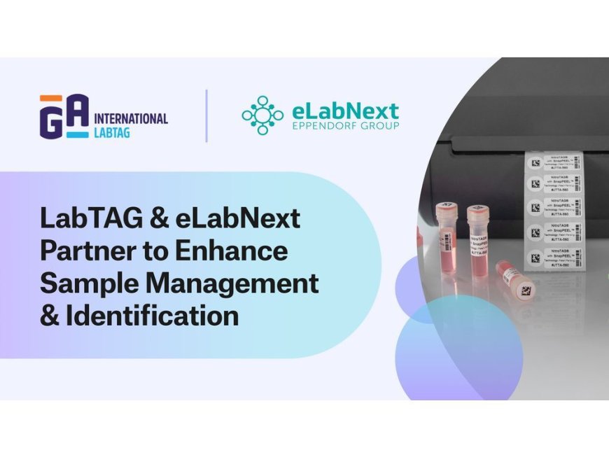 LabTAG and eLabNext Partner to Enhance Sample Management & Identification --[Reported by Umva mag]